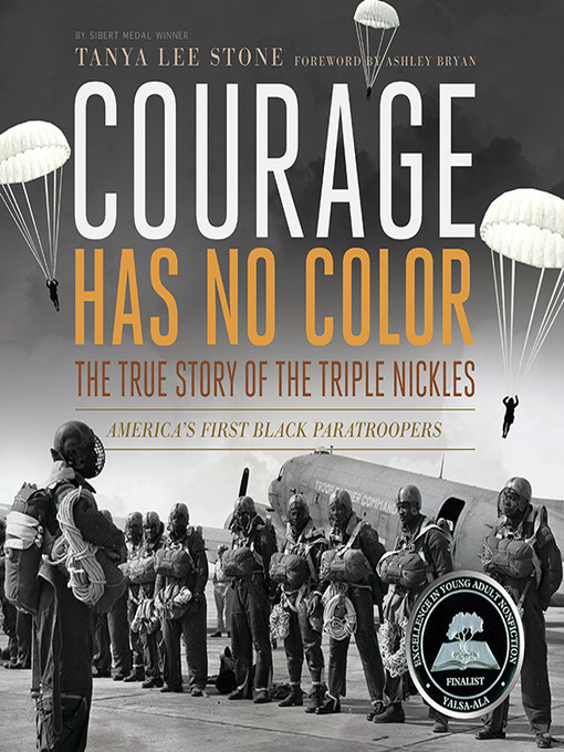 Title details for Courage Has No Color, the True Story of the Triple Nickles by Tanya Lee Stone - Available